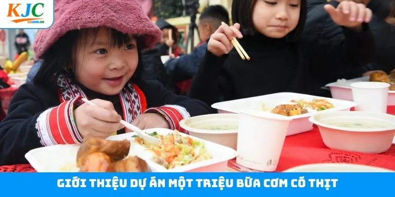 Khám phá thông tin sơ lược về dự án một triệu bữa cơm có thịt Khám phá thông tin sơ lược về dự án một triệu bữa cơm có thịt