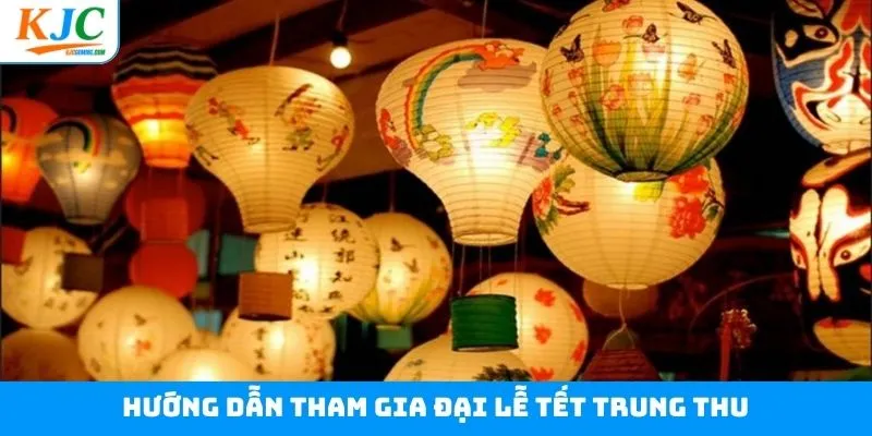 Các bước để đăng ký tham gia đại lễ tết trung thu