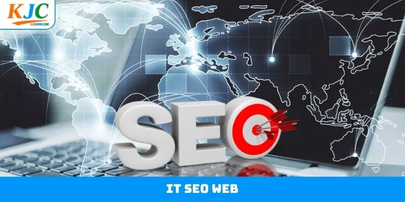 IT SEO WEB – Khám Phá Vị Trí Công Việc Siêu Hấp Dẫn Tại KJC
