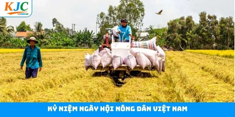 Kỷ Niệm Ngày Hội Nông Dân Việt Nam - Thiện Nguyện Cùng KJC